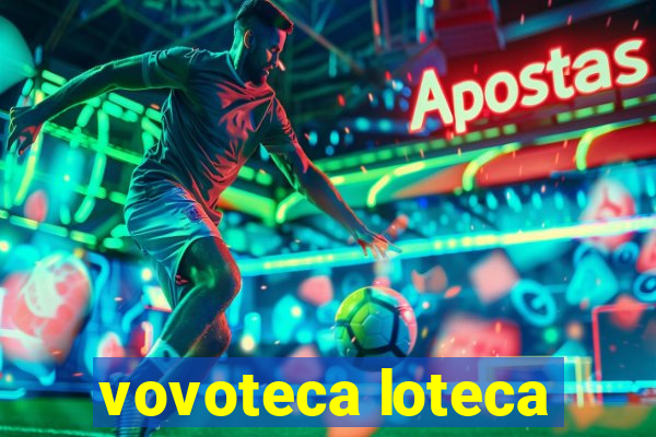 vovoteca loteca